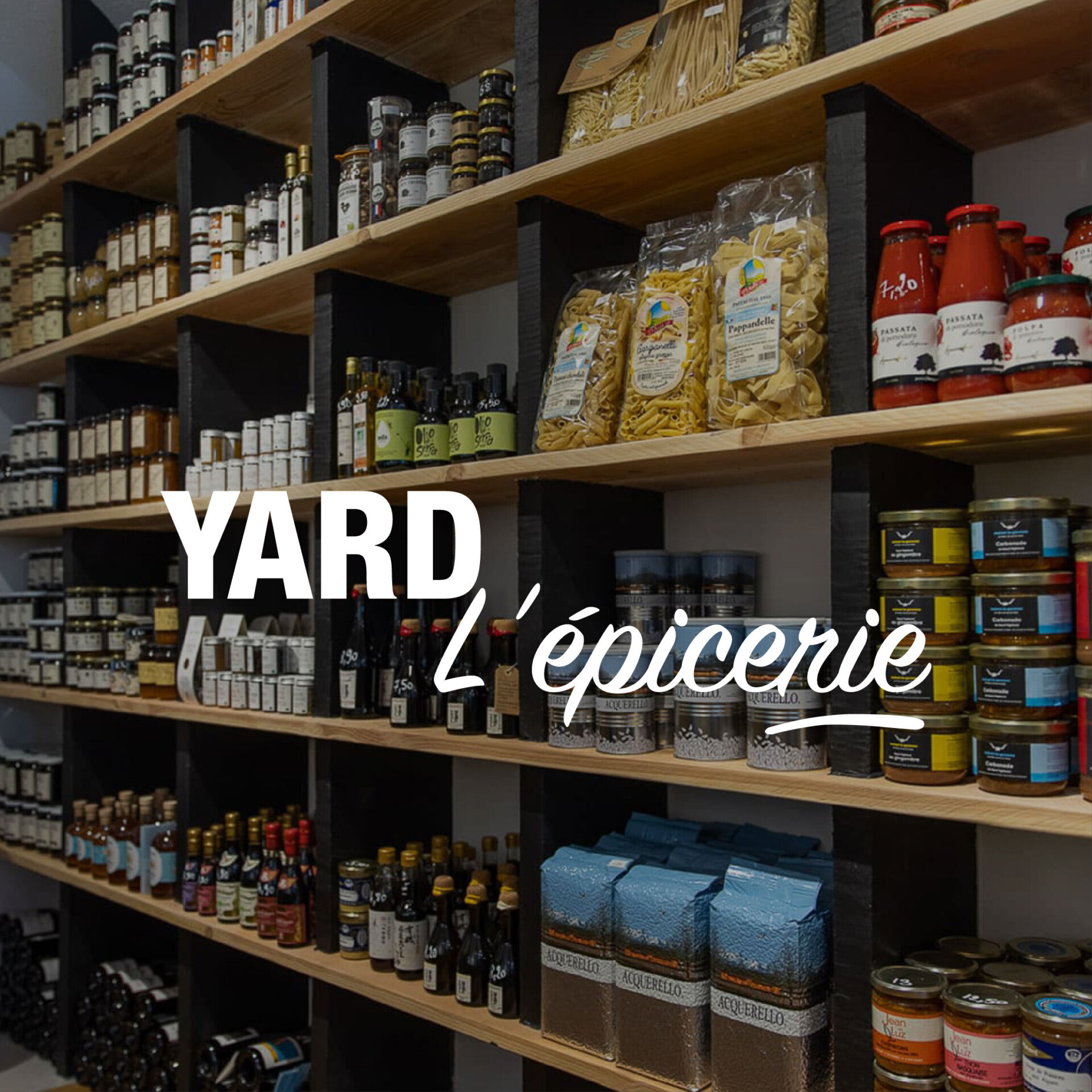 YARD - L'épicerie